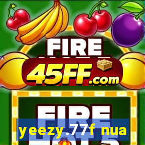 yeezy.77f nua
